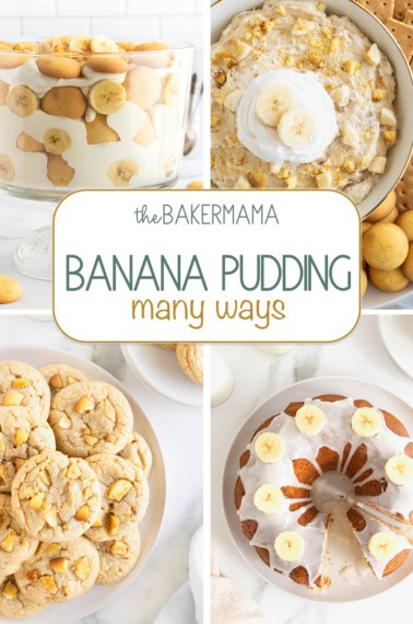 The best banana pudding, banana pudding dip, banana pudding cookies, and banana pudding pound cake.